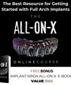 The All-on-X Course (Full Arch Implants) +  The Implant Ninja All-On-X Handbook