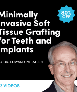 Minimally Invasive Soft Tissue Grafting for Teeth and Implants