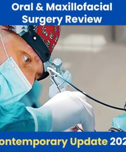 Oral and Maxillofacial Surgery Review – A Comprehensive and Contemporary Update 2024