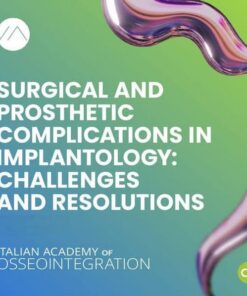 Surgical and Prosthetic Complications in Implantology: Challenges and Resolutions