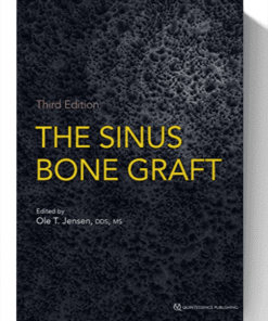 The Sinus Bone Graft, 3rd Edition 3rd Edition