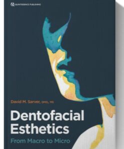 Dentofacial Esthetics: From Macro to Micro 1st Edition