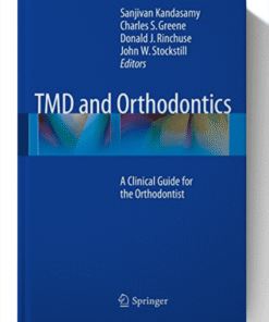 TMD and Orthodontics: A clinical guide for the orthodontist 1st ed. 2015 Edition