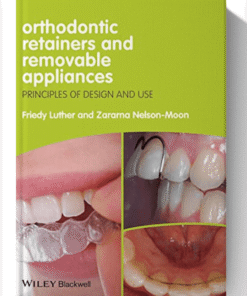 Orthodontic Retainers and Removable Appliances: Principles of Design and Use 1st Edition