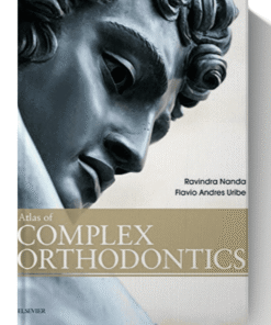Atlas of Complex Orthodontics 1st Edition