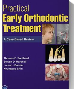 Practical Early Orthodontic Treatment: A Case-Based Review 1st Edition
